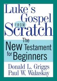 Luke's Gospel from Scratch : The New Testament for Beginners (The Bible from Scratch)