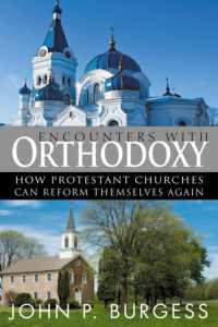 Encounters with Orthodoxy : How Protestant Churches Can Reform Themselves Again
