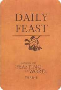 Daily Feast : Meditations from Feasting on the Word Year B (Daily Feast) （LEA）