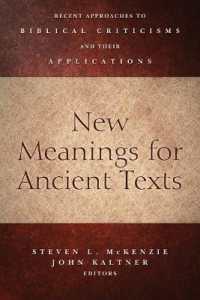 New Meanings for Ancient Texts : Recent Approaches to Biblical Criticisms and Their Applications