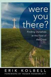 Were You There? : Finding Ourselves at the Foot of the Cross