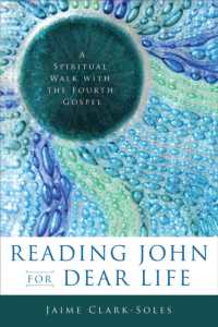 Reading John for Dear Life : A Spiritual Walk with the Fourth Gospel