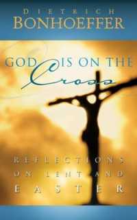 God Is on the Cross : Reflections on Lent and Easter