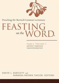 Feasting on the Word: Year A, Volume 1 : Advent through Transfiguration (Feasting on the Word)