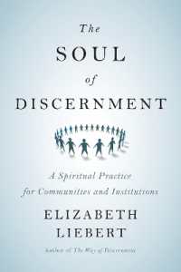 The Soul of Discernment : A Spiritual Practice for Communities and Institutions