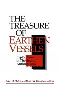 The Treasure of Earthen Vessels : Explorations in Theological Anthropology