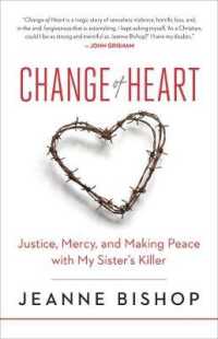 Change of Heart : Justice, Mercy, and Making Peace with My Sister's Killer