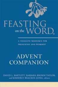 Feasting on the Word Advent Companion : A Thematic Resource for Preaching and Worship (Feasting on the Word)