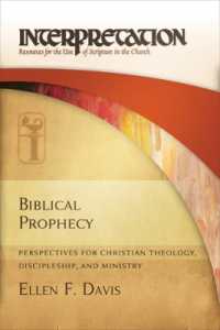 Biblical Prophecy : Perspectives for Christian Theology, Discipleship, and Ministry