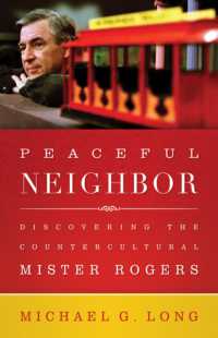 Peaceful Neighbor : Discovering the Countercultural Mister Rogers