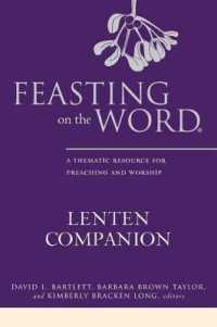 Feasting on the Word Lenten Companion: A Thematic Resource for Preaching and Worship (Feasting on the Word")