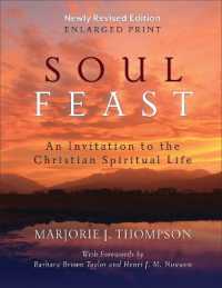 Soul Feast, Newly Revised Edition-Enlarged : An Invitation to the Christian Spiritual Life