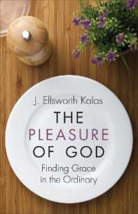 The Pleasure of God : Finding Grace in the Ordinary