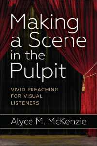 Making a Scene in the Pulpit : Vivid Preaching for Visual Listeners