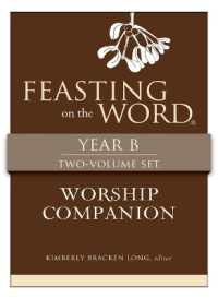 Feasting on the Word Worship Companion, Year B - Two-Volume Set : Liturgies for Year B