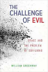 The Challenge of Evil : Grace and the Problem of Suffering