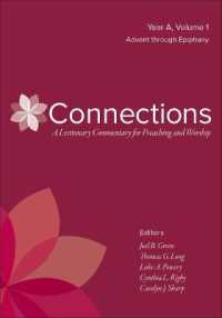 Connections: a Lectionary Commentary for Preaching and Worship : Year A, Volume 1, Advent through Epiphany (Connections: a Lectionary Commentary for Preaching and Worsh)