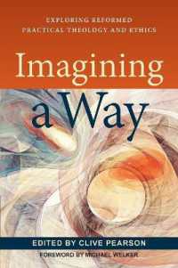 Imagining a Way : Exploring Reformed Practical Theology and Ethics