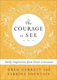 The Courage to See : Daily Inspiration from Great Literature