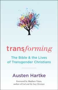Transforming : The Bible and the Lives of Transgender Christians