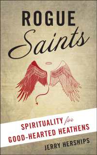 Rogue Saints : Spirituality for Good-Hearted Heathens