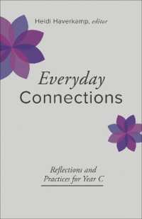 Everyday Connections : Reflections and Practices for Year C (Connections: a Lectionary Commentary for Preaching and Worship)