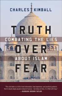 Truth over Fear : Combating the Lies about Islam