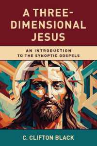 A Three-Dimensional Jesus : An Introduction to the Synoptic Gospels