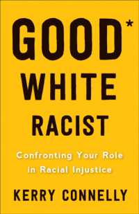 Good White Racist? : Confronting Your Role in Racial Injustice