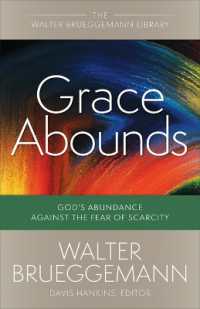 Grace Abounds : God's Abundance against the Fear of Scarcity (Walter Brueggemann Library)