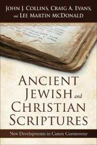 Ancient Jewish and Christian Scriptures : New Developments in Canon Controversy