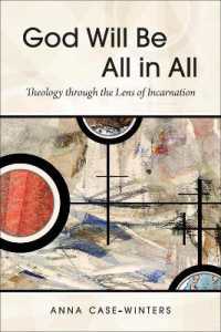 God Will Be All in All : Theology through the Lens of Incarnation