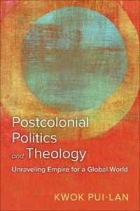 Postcolonial Politics and Theology : Unraveling Empire for a Global World