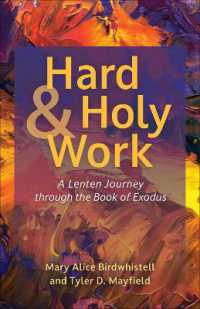 Hard and Holy Work : A Lenten Journey through the Book of Exodus