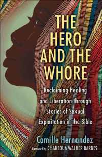 The Hero and the Whore : Reclaiming Healing and Liberation through the Stories of Sexual Exploitation in the Bible