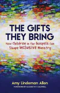 The Gifts They Bring : How Children in the Gospels Can Shape Inclusive Ministry