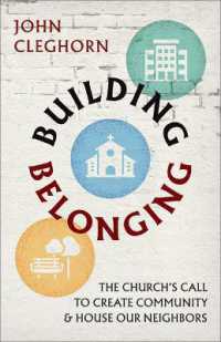 Building Belonging : The Church's Call to Build Community and House Our Neighbors