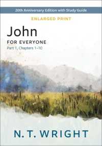 John for Everyone, Part 1, Enlarged Print : 20th Anniversary Edition with Study Guide, Chapters 1-10 (New Testament for Everyone)