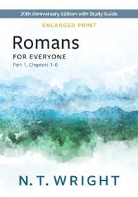 Romans for Everyone, Part 1, Enlarged Print : 20th Anniversary Edition with Study Guide, Chapters 1-8 (New Testament for Everyone)