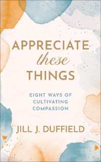 Appreciate These Things : Eight Ways of Cultivating Compassion