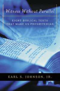 Witness without Parallel : Eight Biblical Texts That Make Us Presbyterian