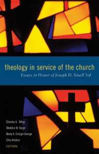 Theology in Service of the Church : Essays in Honor of Joseph D. Small 3rd （3RD）