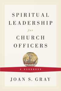 Spiritual Leadership for Church Officers : A Handbook