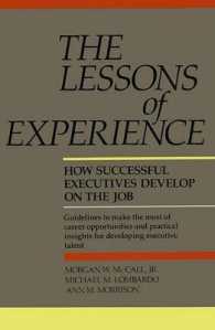 The Lessons of Experience : How Successful Executives Develop on the Job