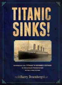 Titanic Sinks! : Experience the Titanic's Doomed Voyage in This Unique Presentation of Fact and Fiction