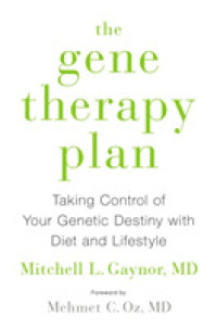 The Gene Therapy Plan : Taking Control of Your Genetic Destiny with Diet and Lifestyle （1ST）