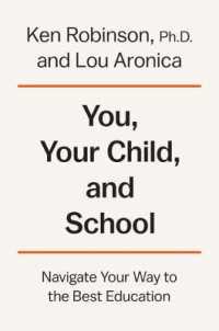 You， Your Child， and School : Navigate Your Way to the Best Education