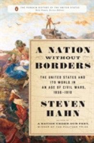A Nation without Borders : The United States and Its World in an Age of Civil Wars， 1830-1910 (The Penguin History of the United States)