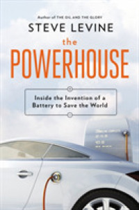 The Powerhouse : Inside the Invention of a Battery to Save the World