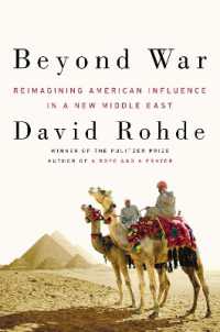 Beyond War : Reimagining American Influence in a New Middle East